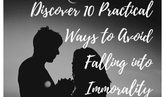 The Christian Church - Understanding the Trap of Emotional and Sexual Entanglement- Maintaining Godly Relationship - Discover 10 Practical Ways to Avoid Falling into Immorality- 15 of 15