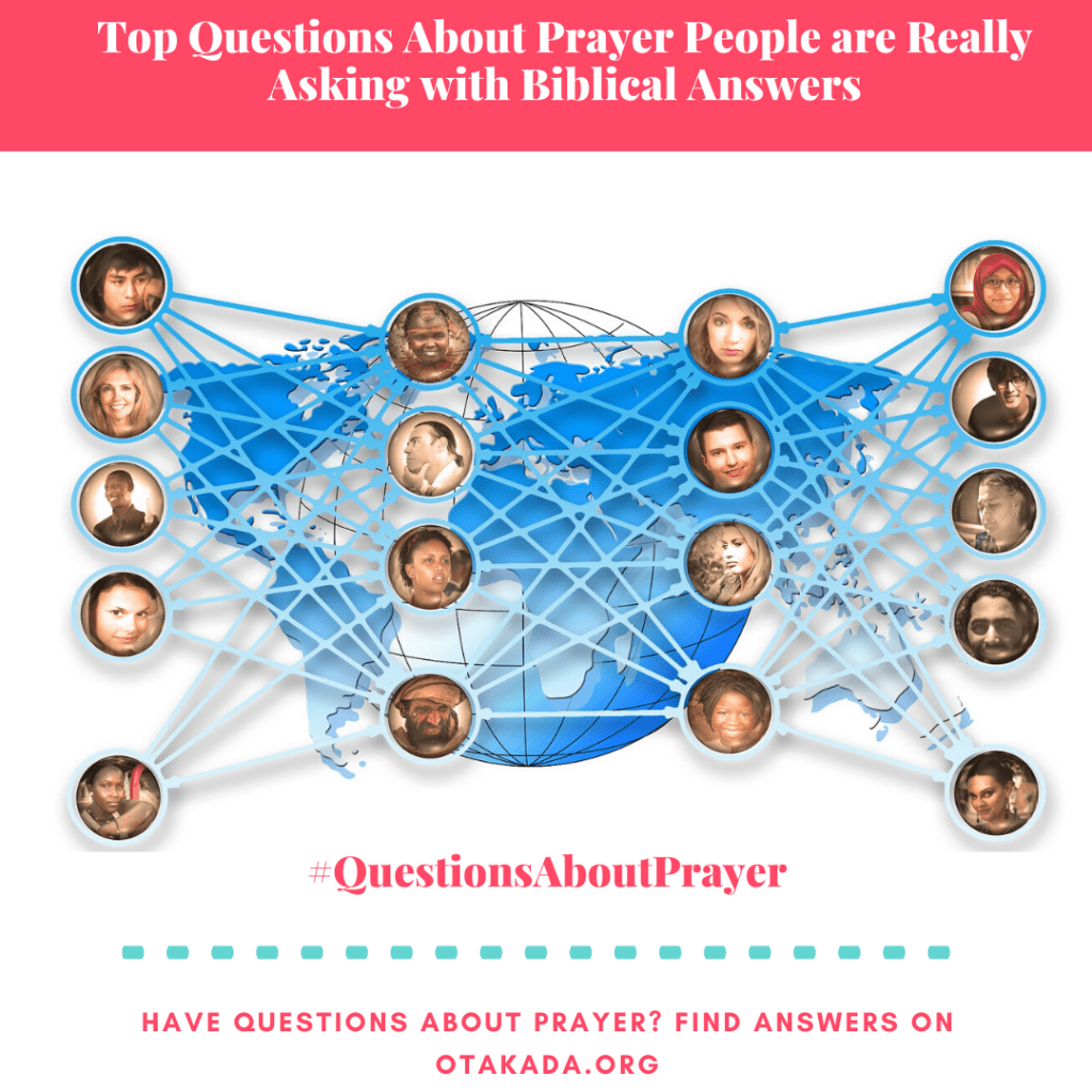 Have Questions, Find answers on Otakada.org - Top Questions About Prayer People are Really Asking with Biblical Answers