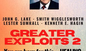 Greater Exploits 2 John G. Lake – Smith Wigglesworth – Lester Sumrall – Kenneth E. Hagin You are Born for This – Healing, Deliverance and Restoration – Find out how from the Greats By Ambassador Monday O. Ogbe 
