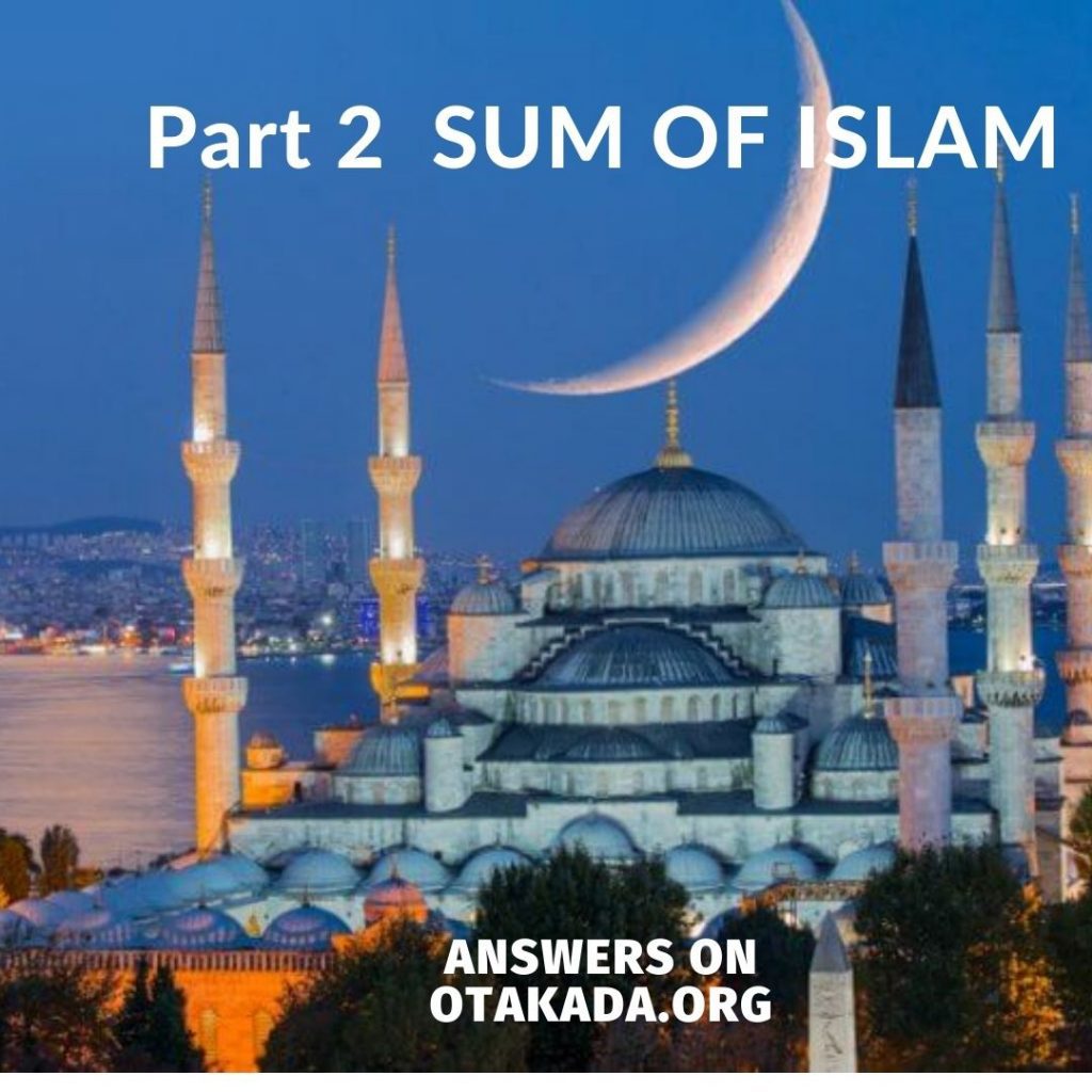 Part 2 - THE SUM OF ISLAM