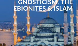 Part 1 SIMON MAGUS, GNOSTICISM, THE EBIONITES & ISLAM.png