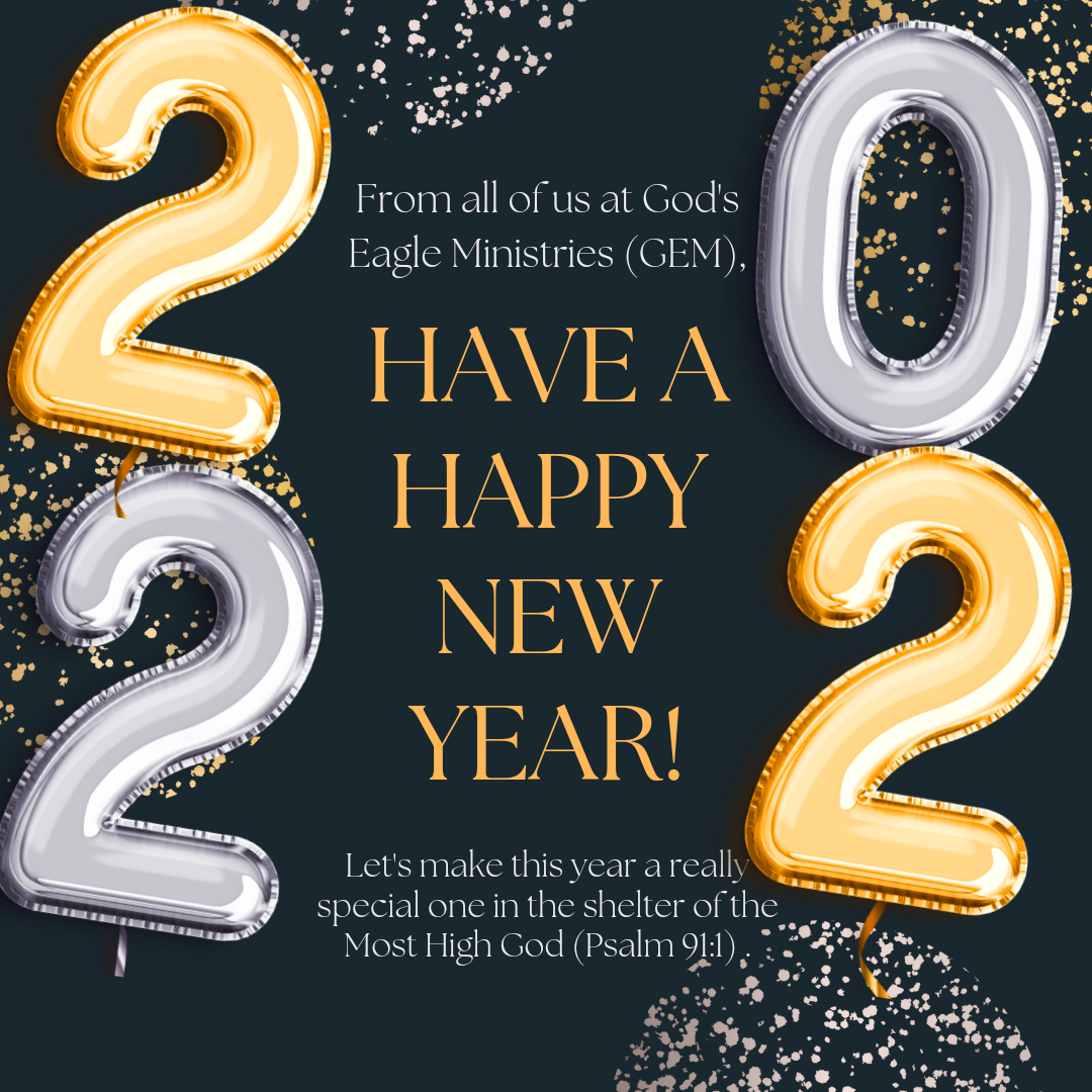 happy New year 2022 from Gods Eagle Ministries
