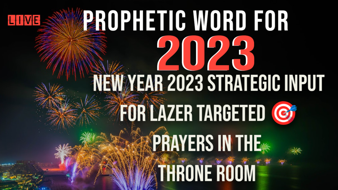 9 Prophecies for Year 2023 on Nigerian Election, European War and Other World Affairs for prayers by Daniel