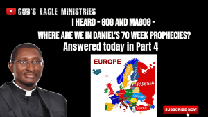 I heard the word - GOG and MAGOG over EUROPE - What? Is Russia Gog? Where are we in the 70 weeks of Daniel's Prophecy? Answered today in Part 4