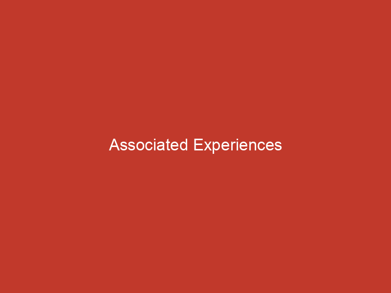Associated Experiences
