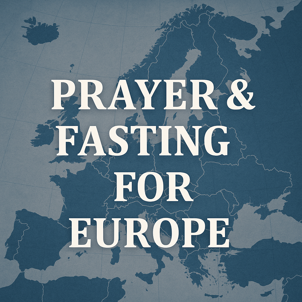 72 Hours of Prayer & Fasting for Europe