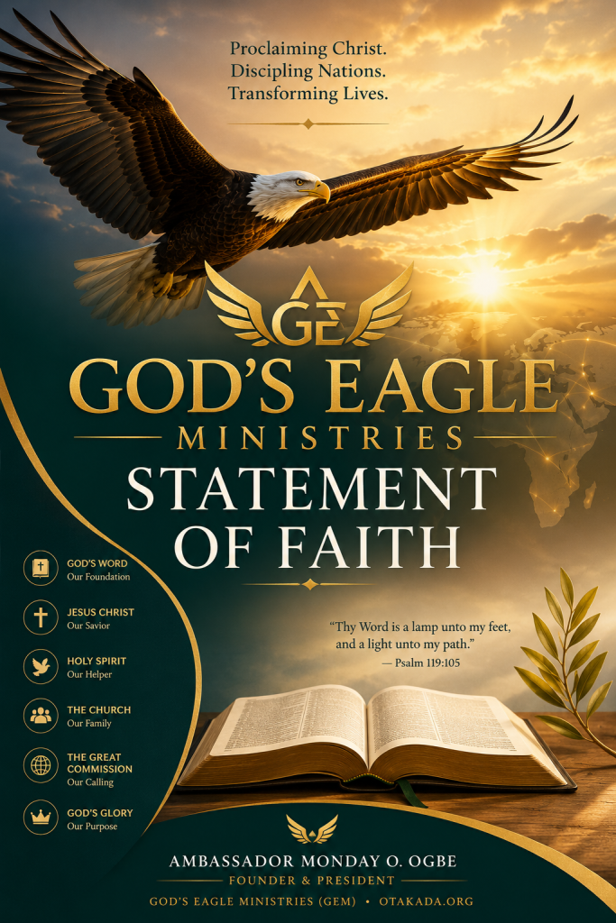 God's Eagle Ministries Statement of Faith 2 GOD'S EAGLE MINISTRIES - Statement of Faith