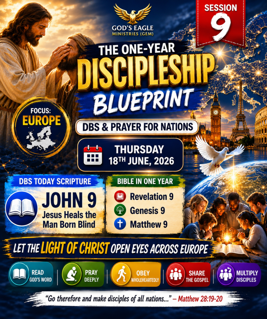 THE ONE-YEAR DISCIPLESHIP BLUEPRINT — SESSION 9 DBS & PRAYER FOR NATIONS (FOCUS: EUROPE) 1 THE ONE-YEAR DISCIPLESHIP BLUEPRINT — SESSION 9
DBS & PRAYER FOR NATIONS
(FOCUS: EUROPE)