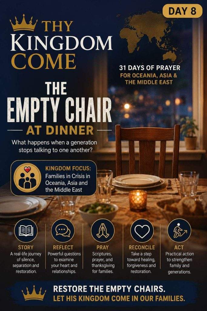 TODAY’S STRATEGIC PRAYER FOCUS DAY 8 – THE EMPTY CHAIR AT DINNER 2 TODAY’S STRATEGIC PRAYER FOCUS
DAY 8 – THE EMPTY CHAIR AT DINNER